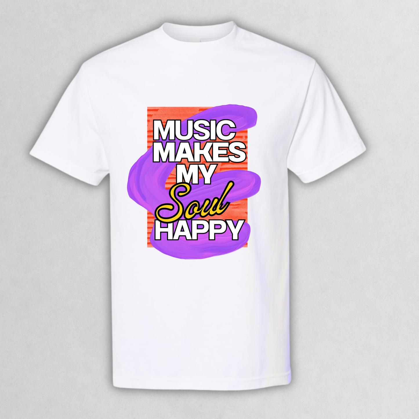 Music Makes My Soul Happy T-Shirt