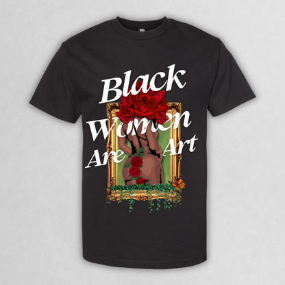 Black Women Are Art Graphic T-Shirt