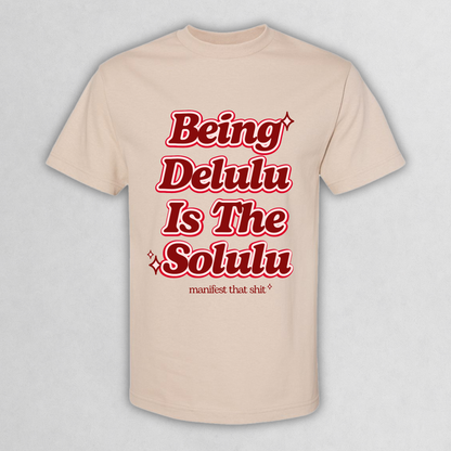 "Being Delulu Is The Solulu" Graphic Tee