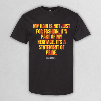 Kyle Barker Quoted "My Hair Is Not Just For Fashion" T‑Shirt
