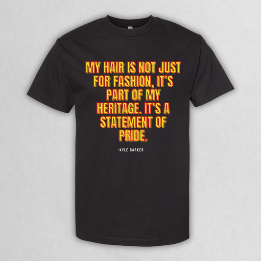 Kyle Barker Quoted "My Hair Is Not Just For Fashion" T‑Shirt