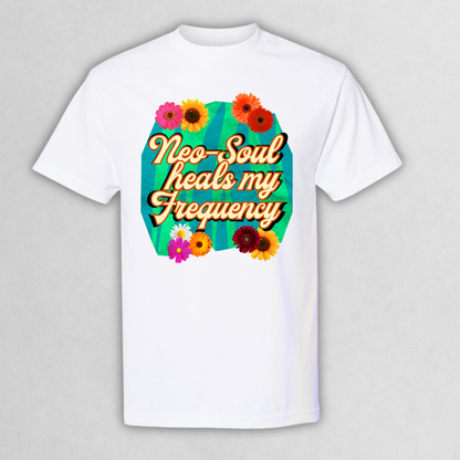 Neo-Soul Heals My Frequency Tee