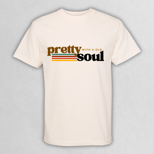 Pretty With A Old Soul Tee