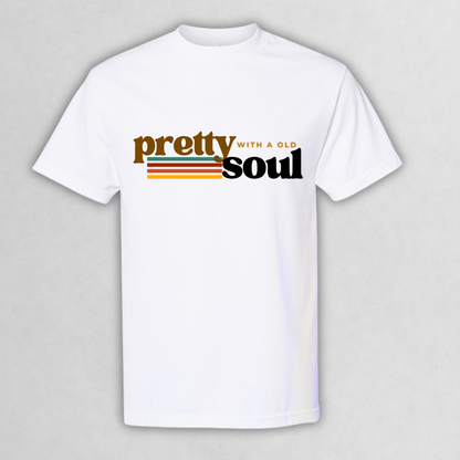 Pretty With A Old Soul Tee