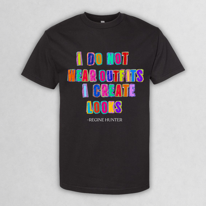 Regine's Hunters Colorful Fashion Quote Shirt