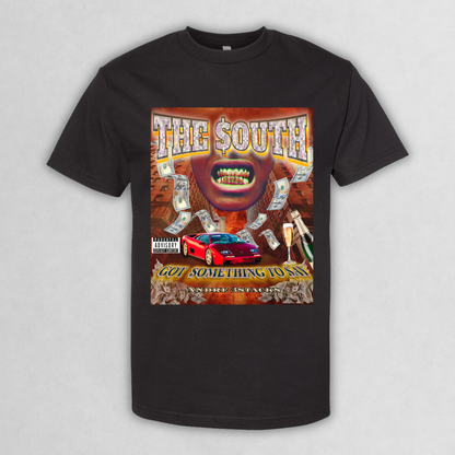 "The South Got Something to Say" Graphic Tee